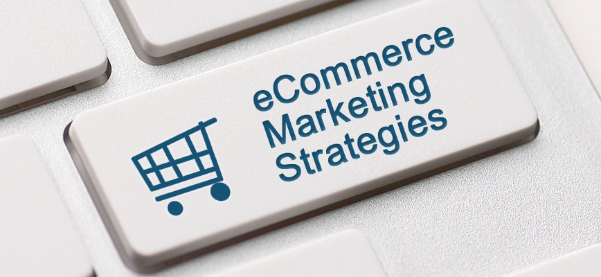marketing strategies for ecommerce business