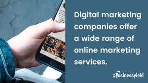 At the end of this post, you’ll get to know the best digital marketing companies for start ups, digital companies for small businesses and large businesses.