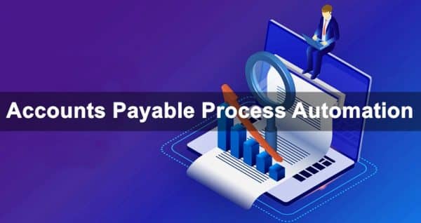 Accounts Payable Process Automation