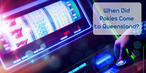 when did pokies come to Queensland